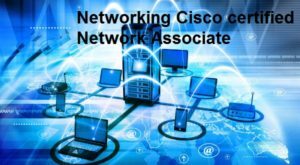 networking Cisco certified Network associate 1