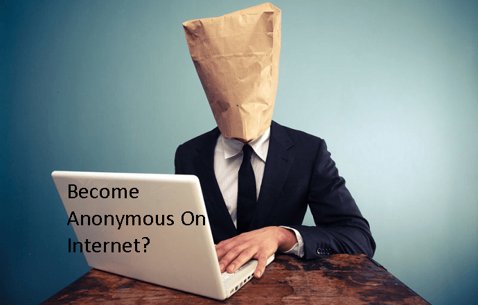 How To Become Anonymous On Internet Step to Step