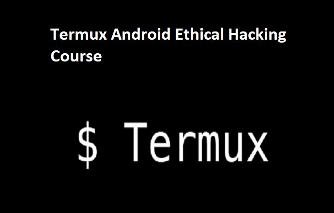 Best Termux Android Ethical Hacking Online Course Free