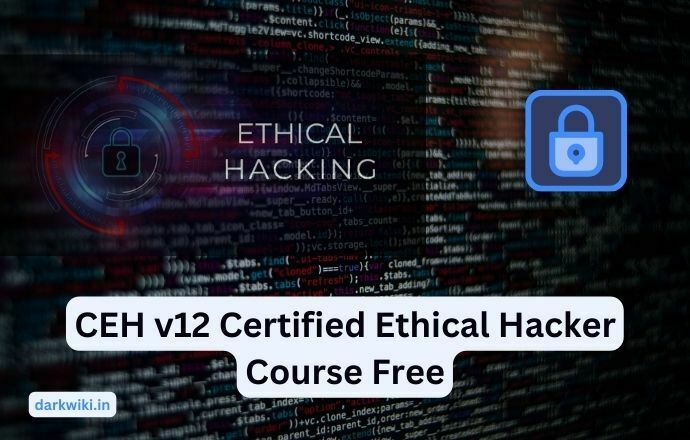 EC Council CEH v12 Certified Ethical Hacker Course Free Download