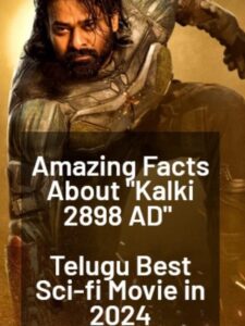 Amazing Facts About Kalki 2898 AD Movie