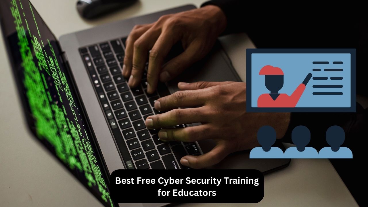 Free Cyber Security Training for Educators