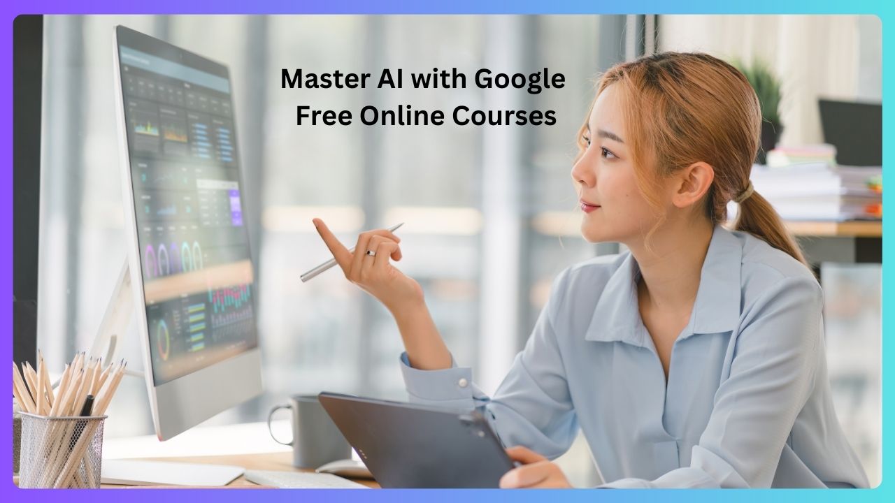 Master AI with Google Free Online Courses