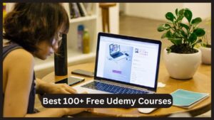 Best 100+ Free Udemy Courses with Certification to Boost Your Career